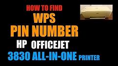How To Find WPS PIN NUMBER of HP OfficeJet 3830 All-In-One, review.