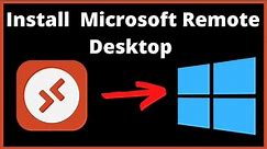 How to Download and Install Microsoft Remote Desktop on Windows 10 & Windows 10 - Remote Desktop
