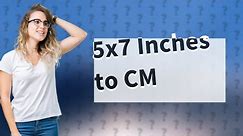 What size is 5x7 inches in cm?