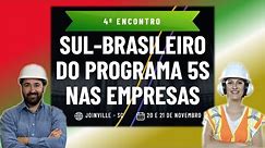 COMO SERÁ O IV ENCONTRO SUL-BRASILEIRO DO PROGRAMA 5S NAS EMPRESAS?