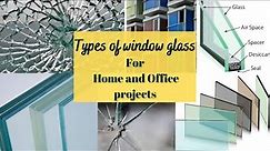 How many types of window glass are there ? Normal vs Toughened glass vs Laminated glass vs DGU glass