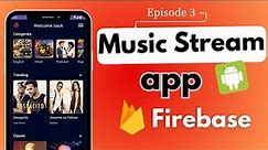 Online Music App Firebase #3 🔥 | Android Studio | 2024