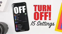 15 iPhone Settings You Should TURN OFF Now !