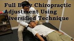 Full Body Chiropractic Adjustment using Diversified Technique