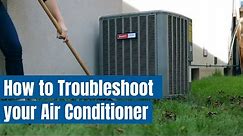 How to Troubleshoot your Air Conditioner