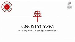 Gnostycyzm - HISTORIA KOŚCIOŁA - dr Włodzimierz Tasak