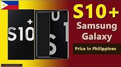 Samsung Galaxy S10 Plus price in Philippines | Samsung S10+ specs, price in Philippines
