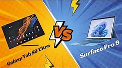 Choosing the Best: Samsung Galaxy Tab S9 Ultra VS Surface Pro 9