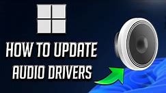 How To Update Audio Drivers In Windows 11 [Tutorial]