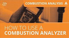 How to use a Combustion Analyzer | Easy as 1, 2, 3