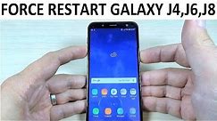 FORCE RESTART Samsung Galaxy J4, J6, J8 & Plus (2018)