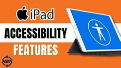 How To Use iPad's Accessibility Features: Complete Walkthrough