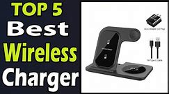 TOP 5 Best Wireless Charger Review 2024