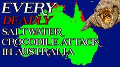 EVERY Deadly Saltwater Crocodile Attack in Australia