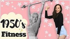 Fitness In The 1950's! Diet Trends, Workout Gear & MORE!