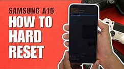 How to Hard Reset Samsung Galaxy A15 | Removing Password Unlock