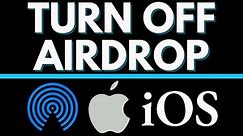 How to Turn Off AirDrop on iPhone or iPad - 2021