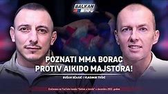 AKTUELNO: Dušan Džakić i Vladimir Tošić - Poznati MMA borac protiv aikido majstora! (25.12.2022)