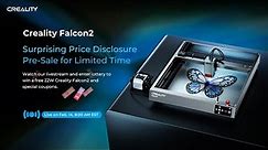 Creality Falcon2-Surprising price disclosure