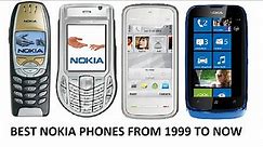 Best nokia phones from 1999 to NOW
