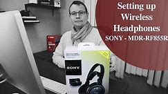 Getting started with Wireless headphones form Sony MDR-RF855R | Setting up Wireless headphones