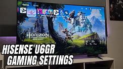 Hisense U6GR Gaming settings