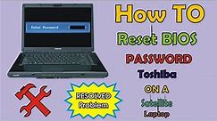 How to Reset BIOS Password Toshiba Laptop || Removing BIOS password on Toshiba Satellite Laptop