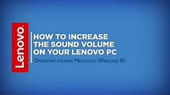 How To Increase the Sound Volume on Your Lenovo PC