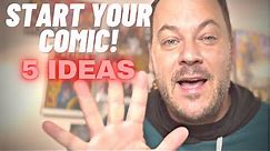 How to Make Your First Comic Book (5 Easy Ways to Start)