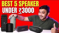 Best 5 Bluetooth speakers under 3000 🔥
