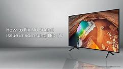 Samsung LED TV: How to Fix No Sound Issue