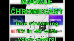 GOOGLE CHROMECAST 4K - Free streaming TV - how to setup & use