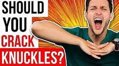 The Truth About Cracking Your Knuckles | Responding to Comments #15