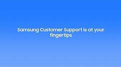 Samsung Customer Support is at your fingertips