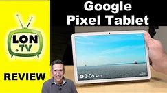 The Google Pixel Tablet is a Great Android Tablet - Full Review