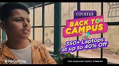 Find your perfect campus companion | Back to Campus with Croma.com