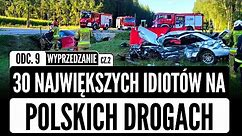30 największych IDIOTÓW na polskich drogach odc. 9 - wyprzedzanie cz.2 | KATASTROFY