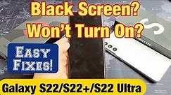 Galaxy S22's: Black Screen? Won't Turn On? Easy Fixes!