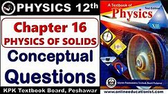 Conceptual Questions | Chapter 16 Physics of Solids l 2nd Year Physics | KPK Board