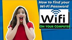 How to Find your Wifi Password using your Computer