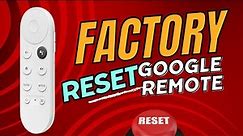 How to Factory Reset Remote Control For Google ChromeCast With Google TV