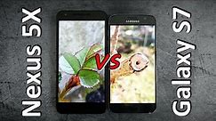 Galaxy S7 vs. Nexus 5X In-depth Comparison