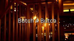 Butch 4 Butch - lyrics