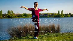 Five Animals Qigong with English Instruction | Wu Xin Qi