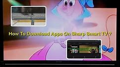 How to download apps on Sharp Smart TV
