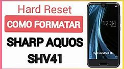 COMO FORMATAR SHARP AQUOS SHV41 / HARD RESET SHARP AQUOS SHV41