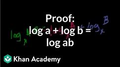 Proof: log a + log b = log ab | Logarithms | Algebra II | Khan Academy