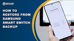 How to Restore from Samsung Smart Switch