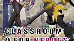 Classroom for Heroes (Original Japanese): Season 1 Episode 1 Earnest