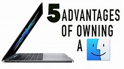 5 Advantages of Owning a Mac Computer